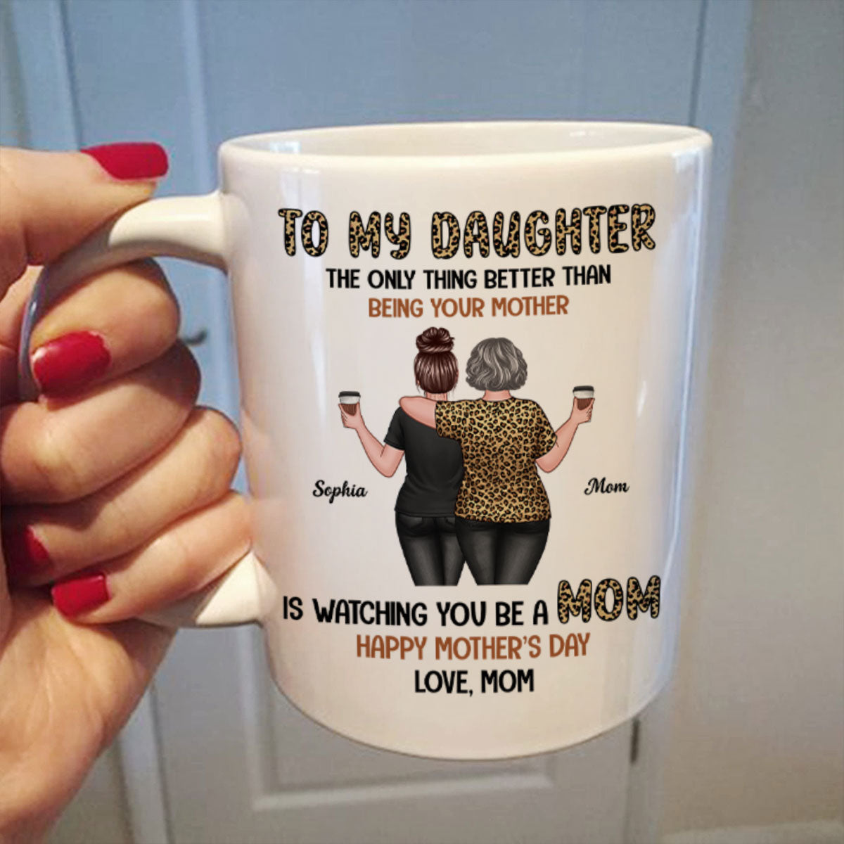 Leopard To My Daughter From Mom Happy Mother's Day Personalized Mug, Gift For Daughter