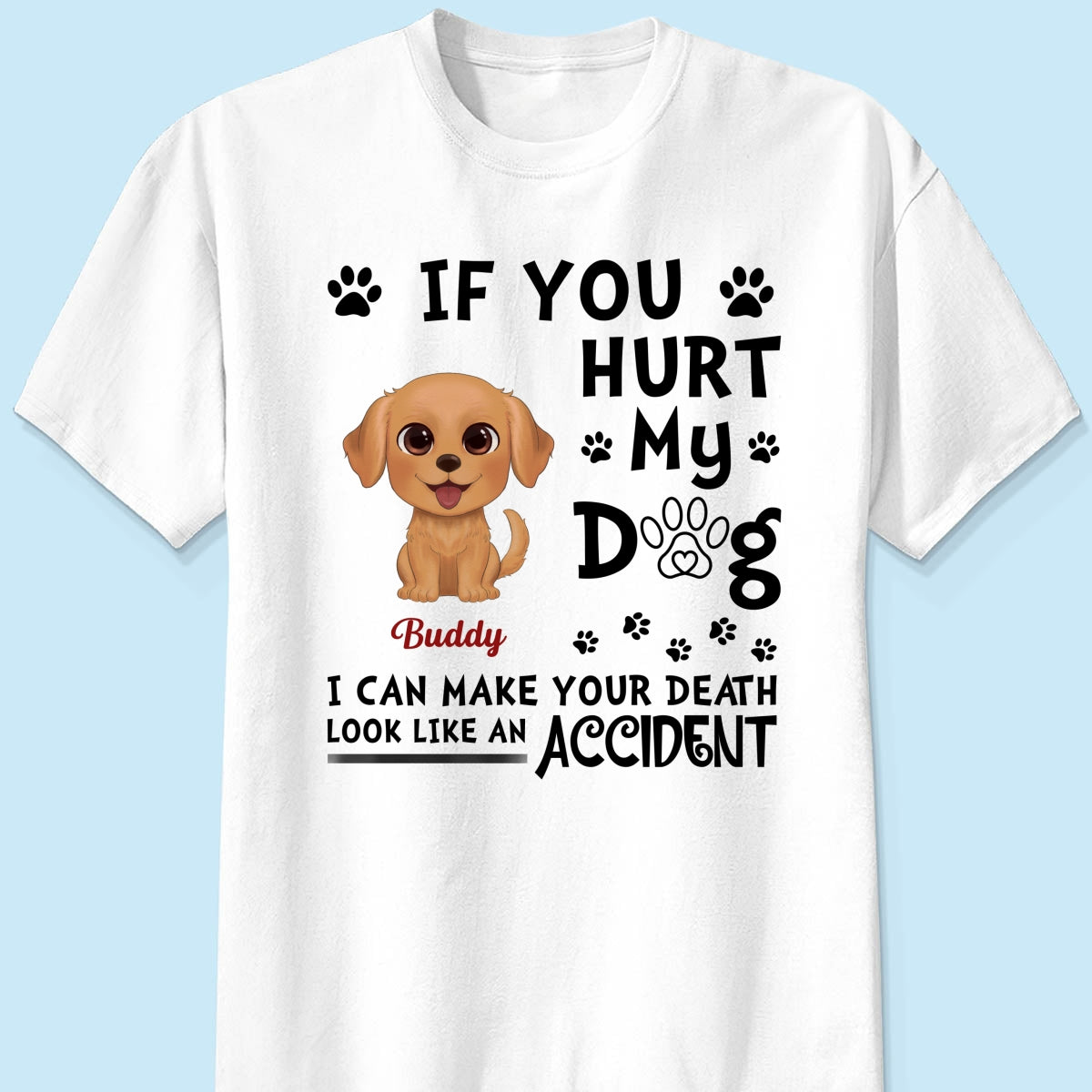 If You Hurt My Watercolor Cute Dogs Personalized Shirt