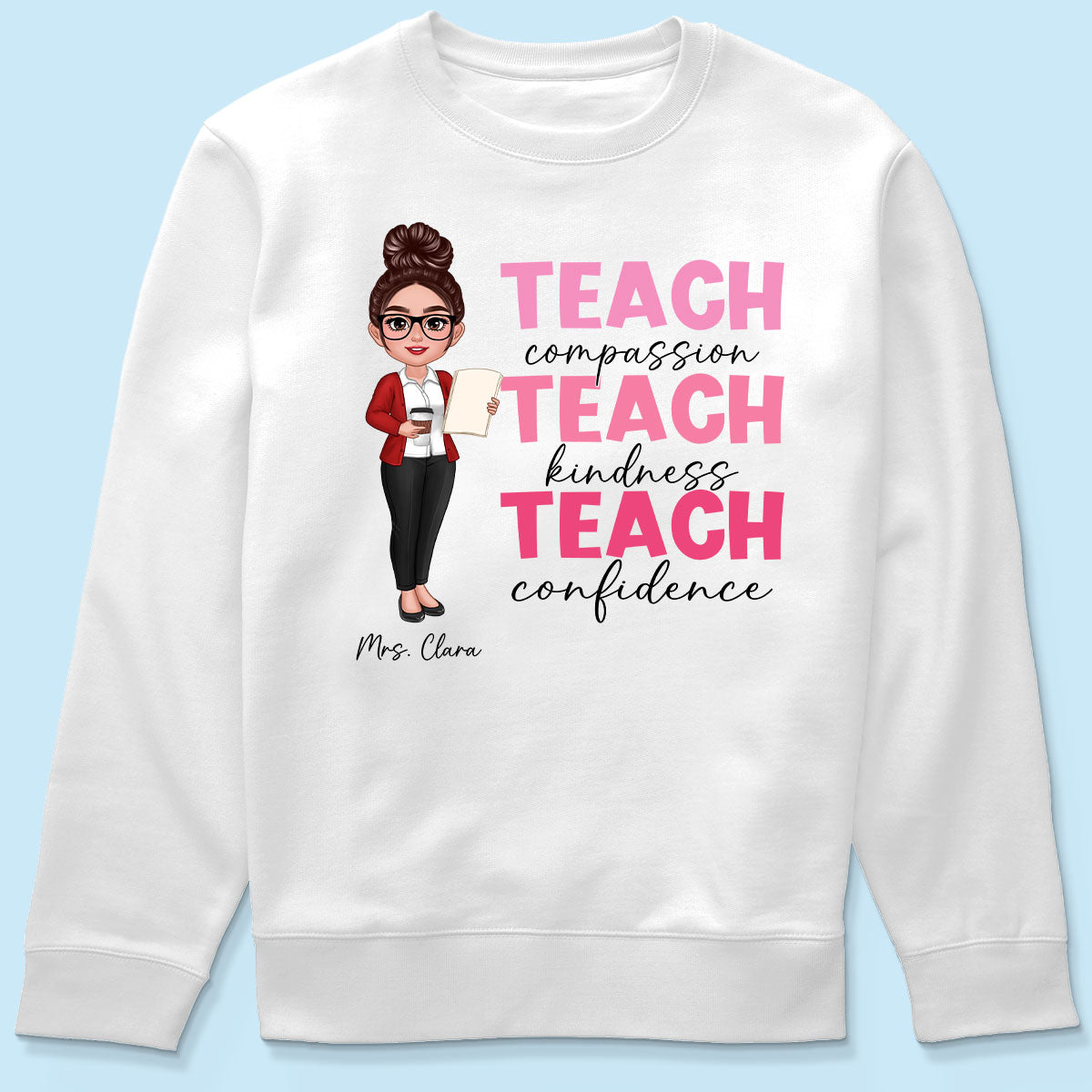 Teach Compassion Kindness Confidence Inspiring Teacher Personalized Shirt, Back to School