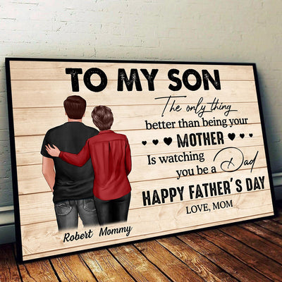 From Mom To Son Watching You Be A Dad Personalized Poster, Heartfelt Gift For Son