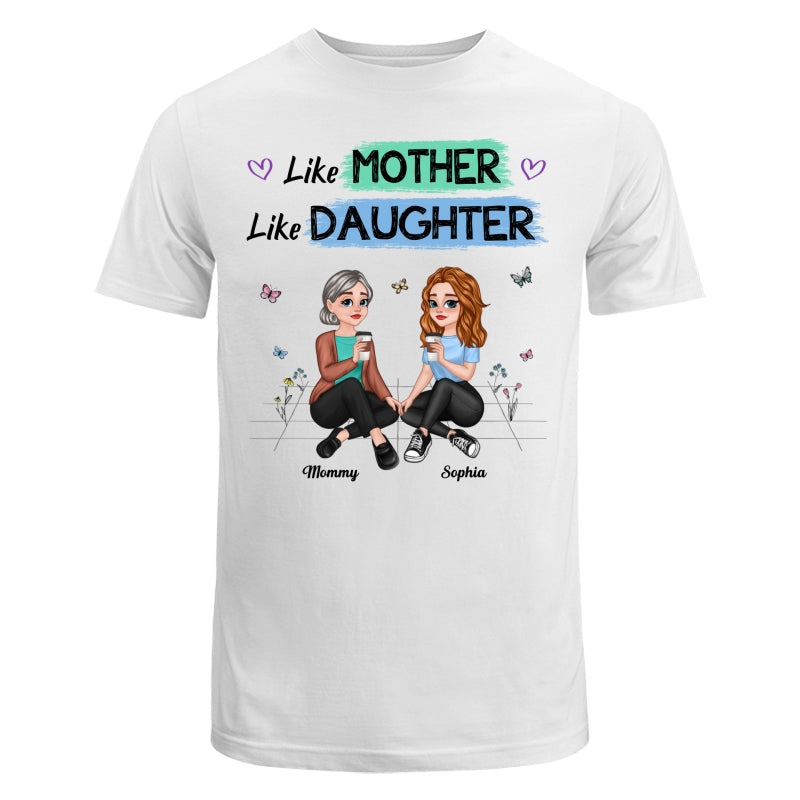 Like Mother Like Daughter Pretty Cartoon Mom Daughter Sitting Personalized Shirt