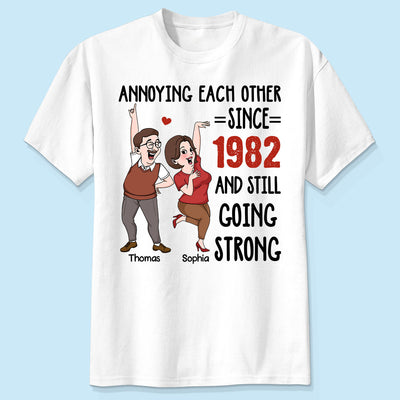Annoying Each Other And Still Going Strong Funny  Gift For Couple Personalized Shirt
