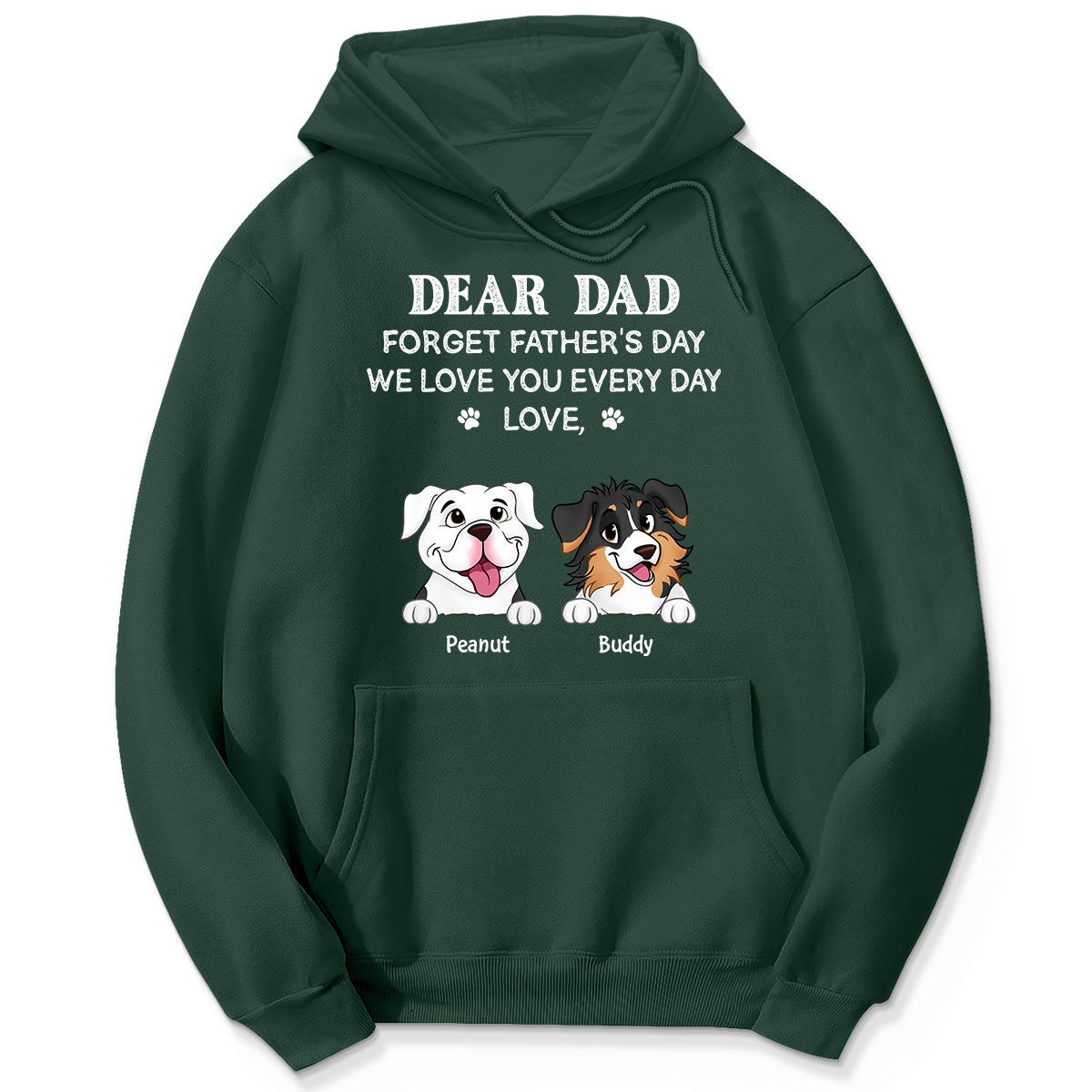 Forget Father's Day We Love You Every Day Gift For Dog Lover Personalized Shirt