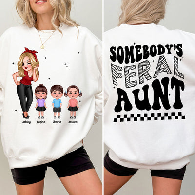 Somebody‘s Feral Aunt Mom Grandma Pretty Woman & Kids Personalized Double Sided Sweatshirt