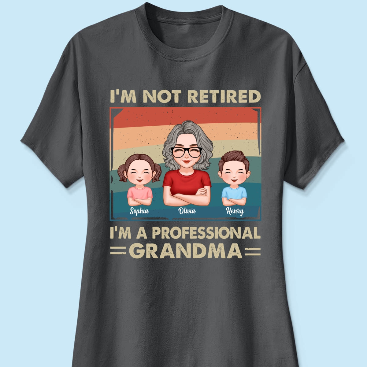 Retro I‘m Not Retired I’m Professional Grandma Personalized Shirt