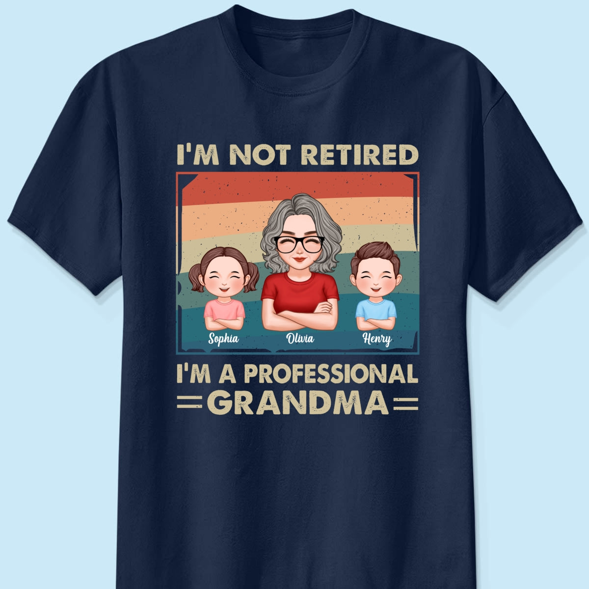 Retro I‘m Not Retired I’m Professional Grandma Personalized Shirt