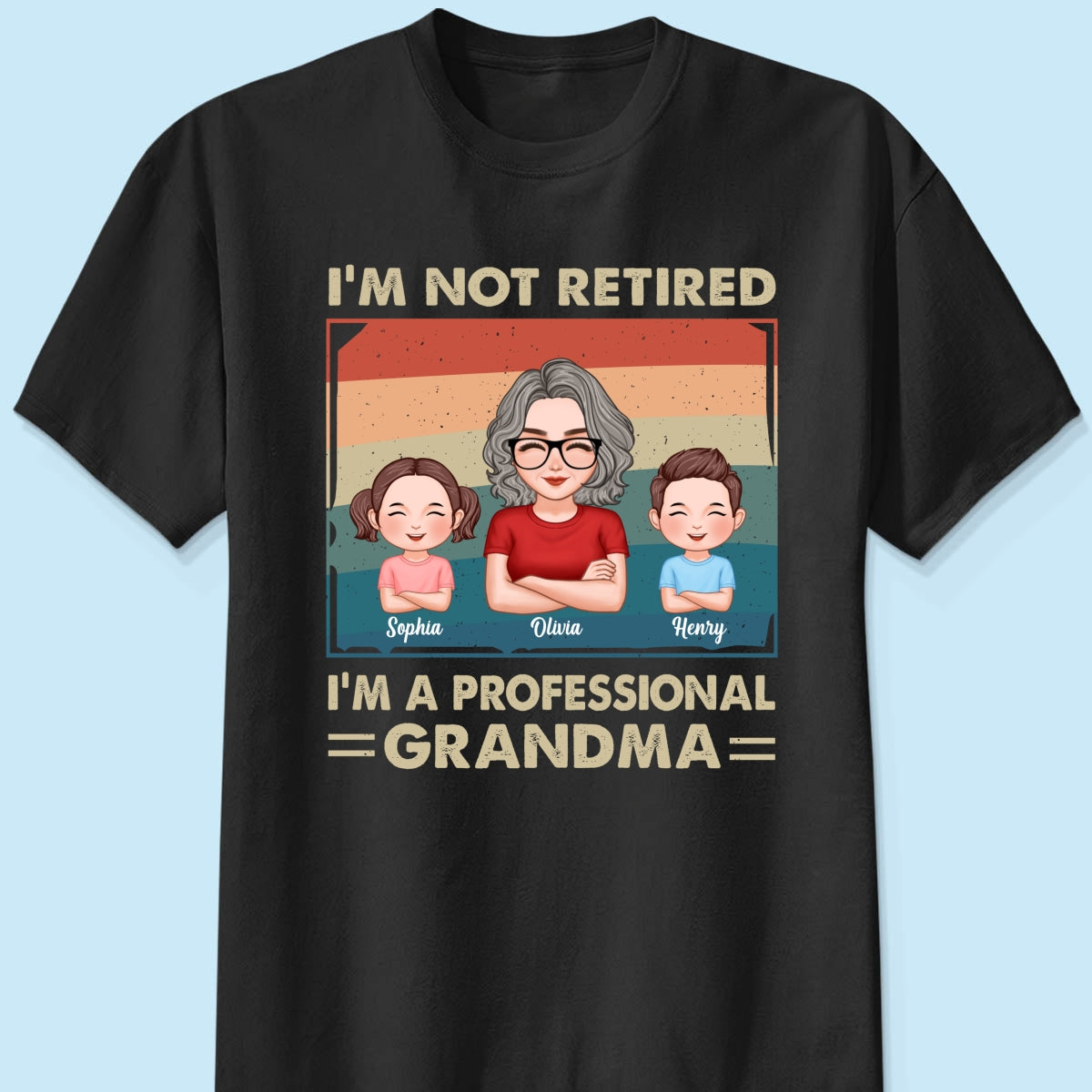 Retro I‘m Not Retired I’m Professional Grandma Personalized Shirt