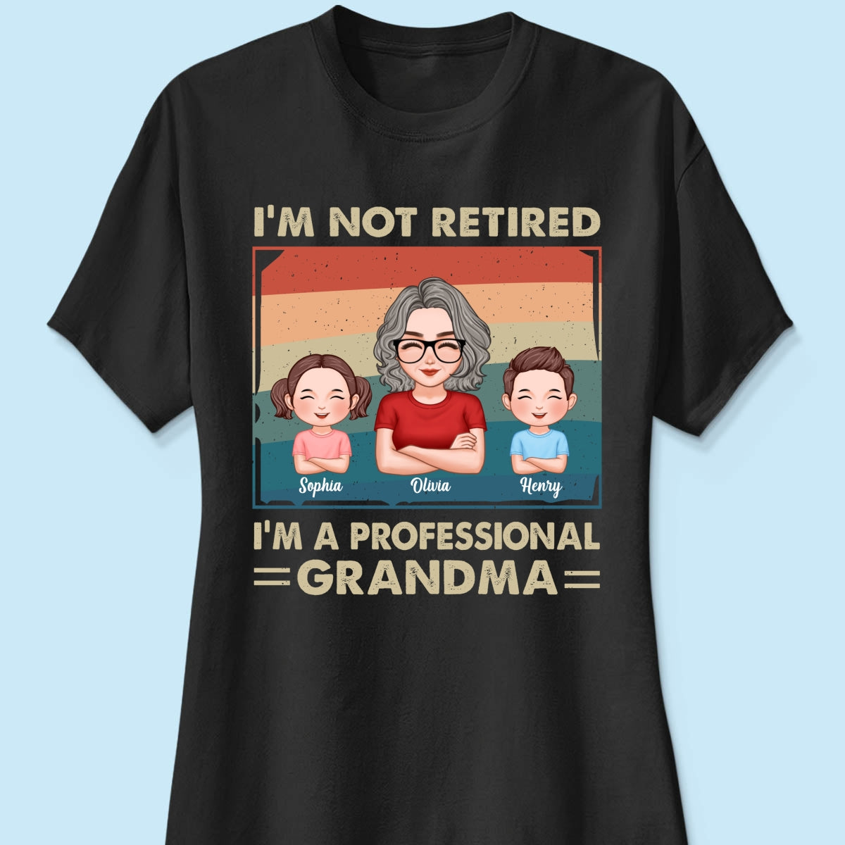 Retro I‘m Not Retired I’m Professional Grandma Personalized Shirt