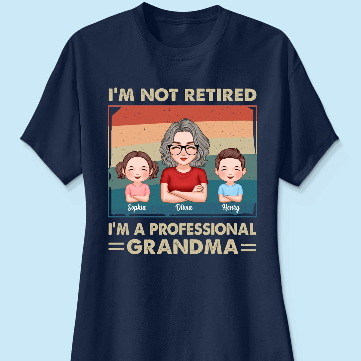 Retro I‘m Not Retired I’m Professional Grandma Personalized Shirt