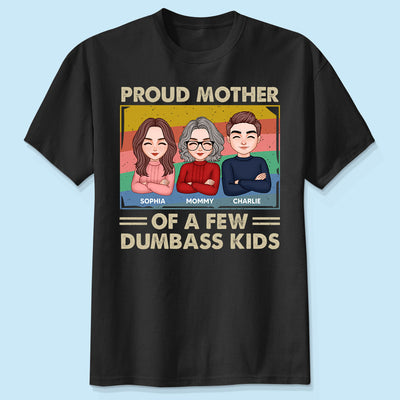 Proud Mother Of A Few Kids Personalized Shirt