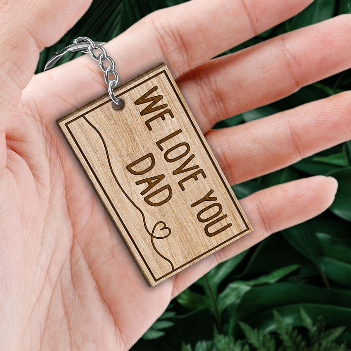 We Love You Dad Happy Doll Kids Father‘s Day Gift For Dads Personalized Wooden Keychain