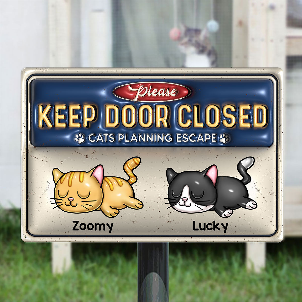 Keep Door Closed Cats Planning Escaped Personalized Metal Sign, 3D Inflated Effect Sign, Home Decor