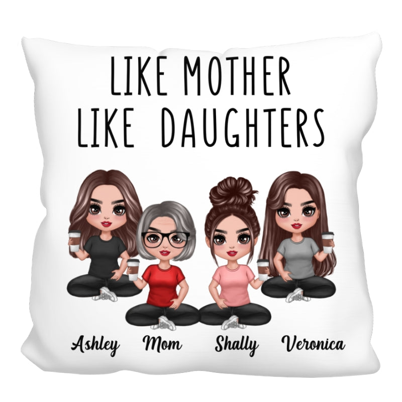 Like Mother Like Daughters Doll Mom And Daughters Sitting Gift For Mom Daughters Personalized Pillow
