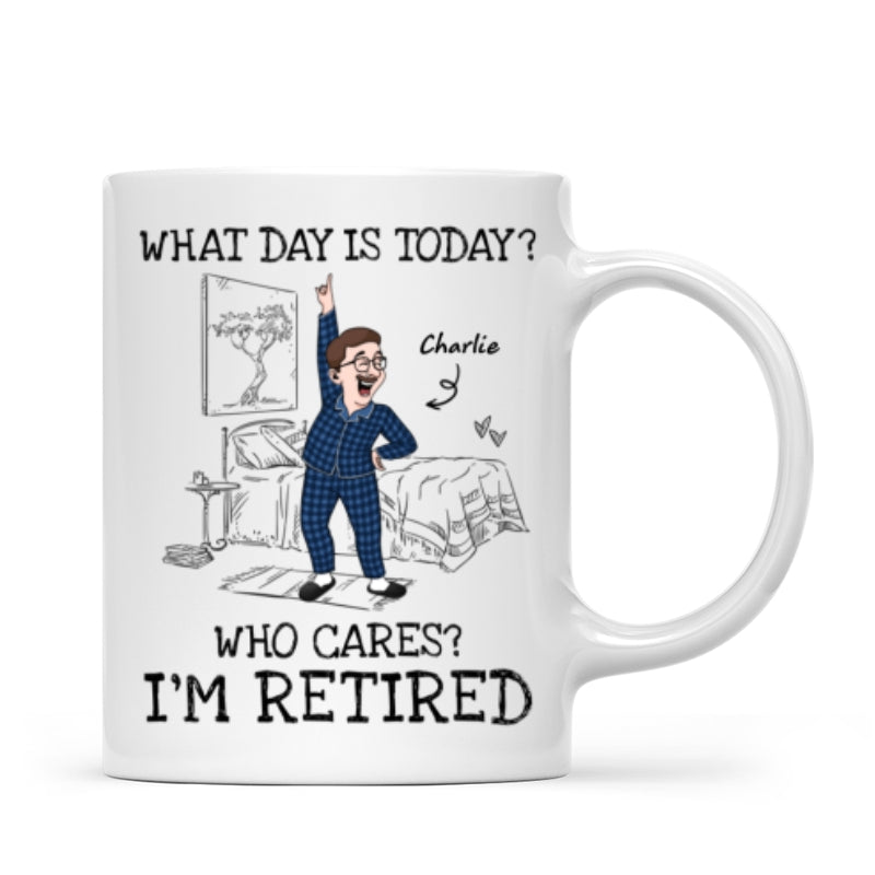 What Day Is Today Who Cares Personalized Mug, Funny Retirement Gift For Colleagues, Mom, Dad