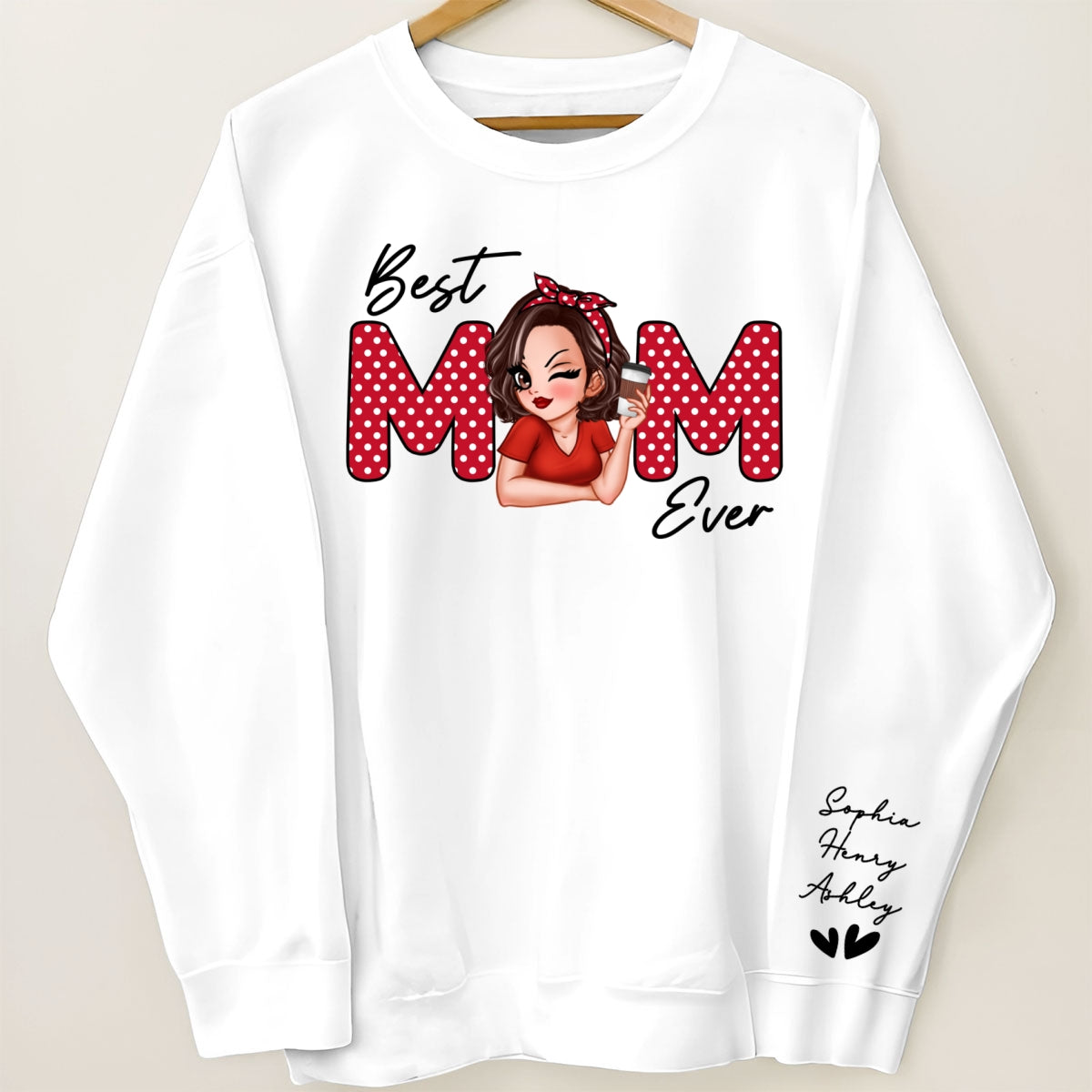 Best Mom Ever Personalized Sleeve Printed Sweatshirt