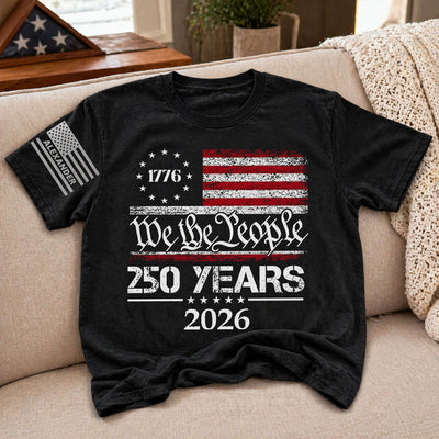 We The People Custom Name - Personalized Sleeve Printed Shirt - United States 250th Anniversary USA Patriotic