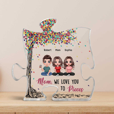 We Love You To Pieces Doll Mom And Daughters Sons Sitting Under Colorful Tree Personalized Puzzle Acrylic Plaque