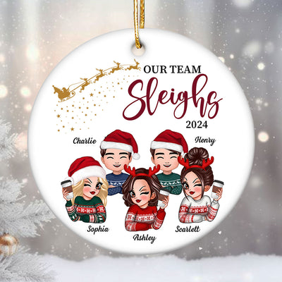 Our Team Sleighs Personalized Ceramic Ornament, Funny Christmas Gift For Colleagues, Coworkers, Boss