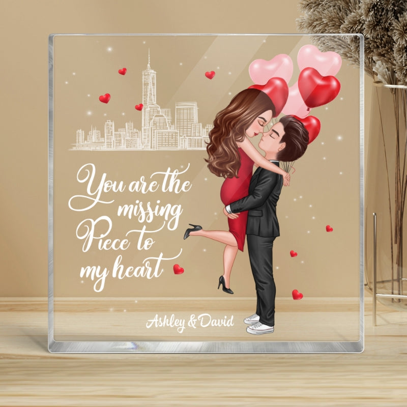 The Missing Piece To My Heart Personalized Acrylic Block Plaque - Valentine‘s Day Gift For Him, Gift For Her