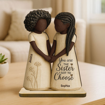African American Besties You Are The Sister I Got To Choose - Personalized 2-Layered Wooden Plaque - Meaningful Gift For Best Friend