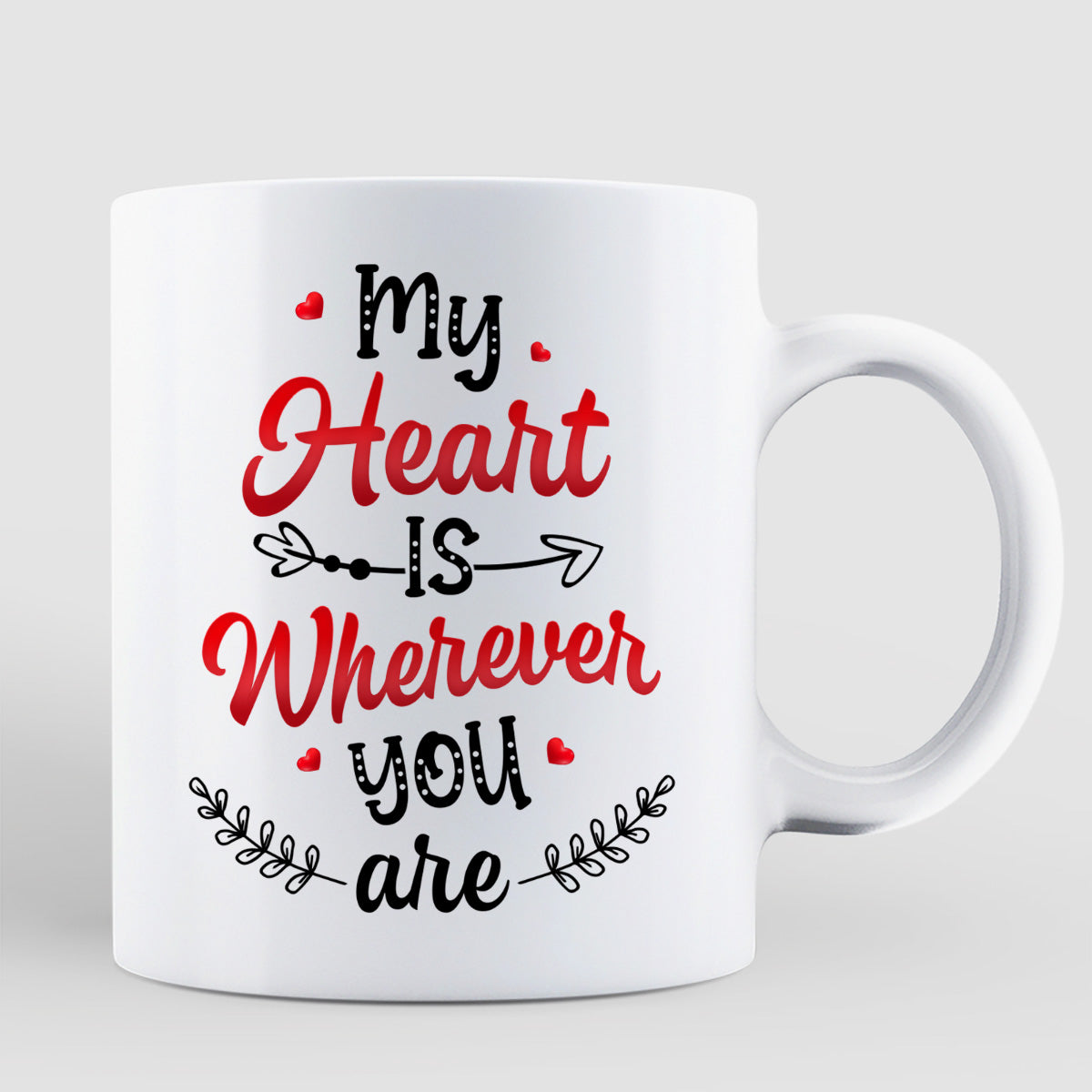 My Heart Is Where You Are Couple Valentine‘s Day Gift For Him For Her Personalized Mug
