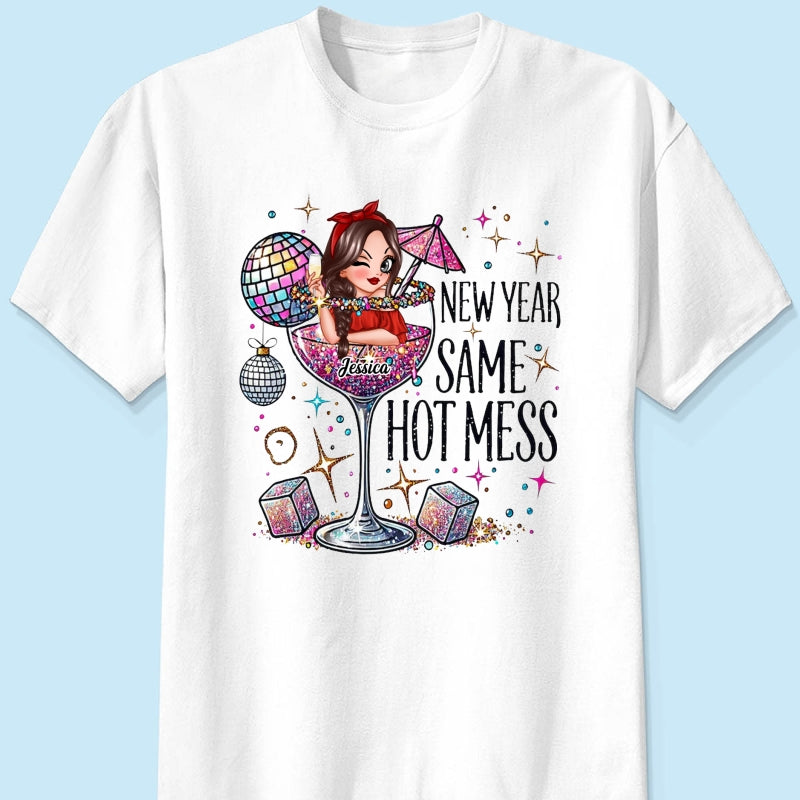 New Year Same Hot Mess, Alcohol New Year Party Adult Humor Personalized Shirt, New Year Gift for yourself