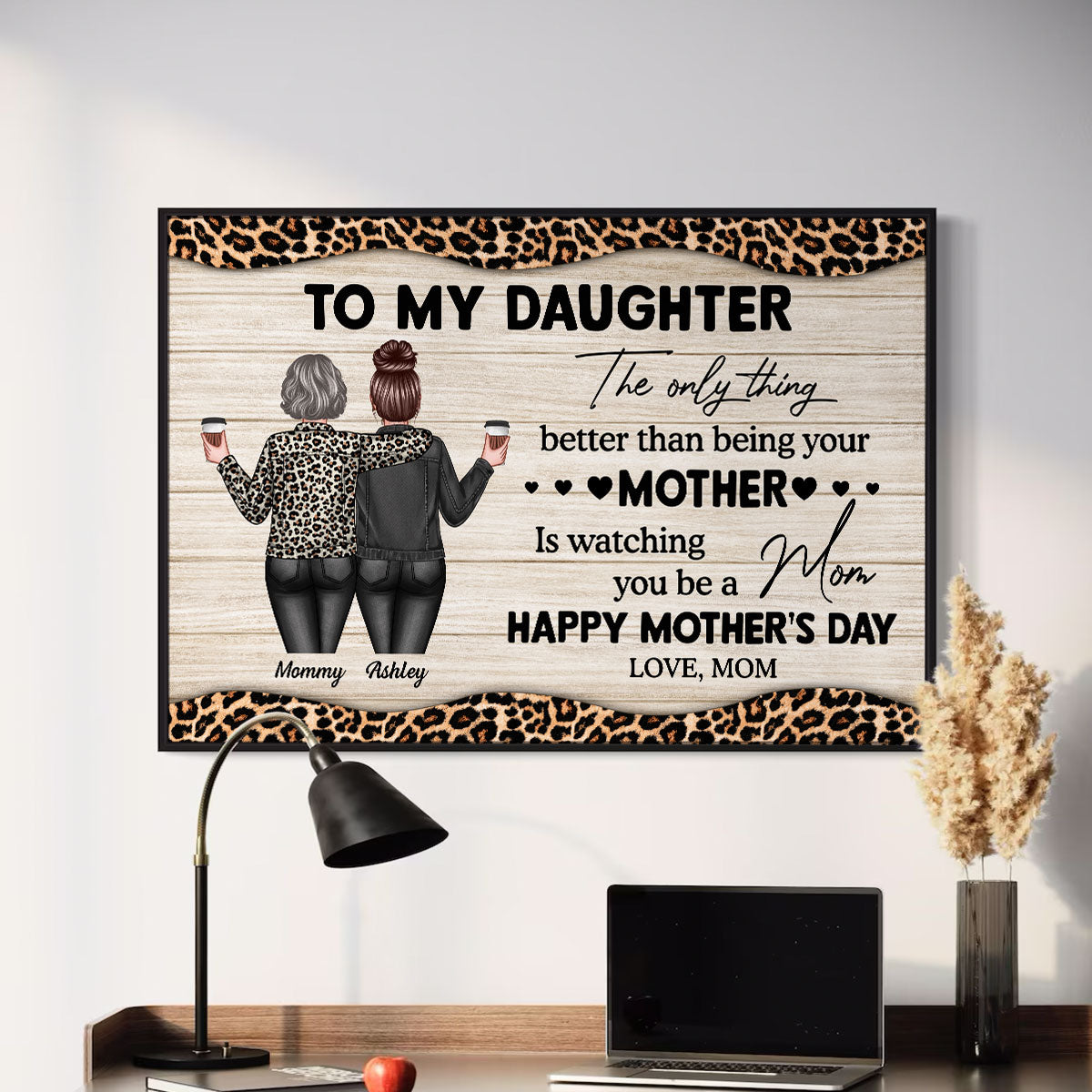 Leopard Pattern To My Daughter From Mom Happy Mother's Day Personalized Poster, Heartfelt 2025 Gift For Daughter