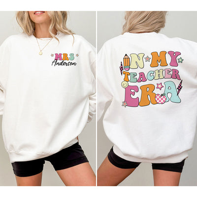 In My Teacher Era Gift For Teacher Personalized Double Sided Sweatshirt