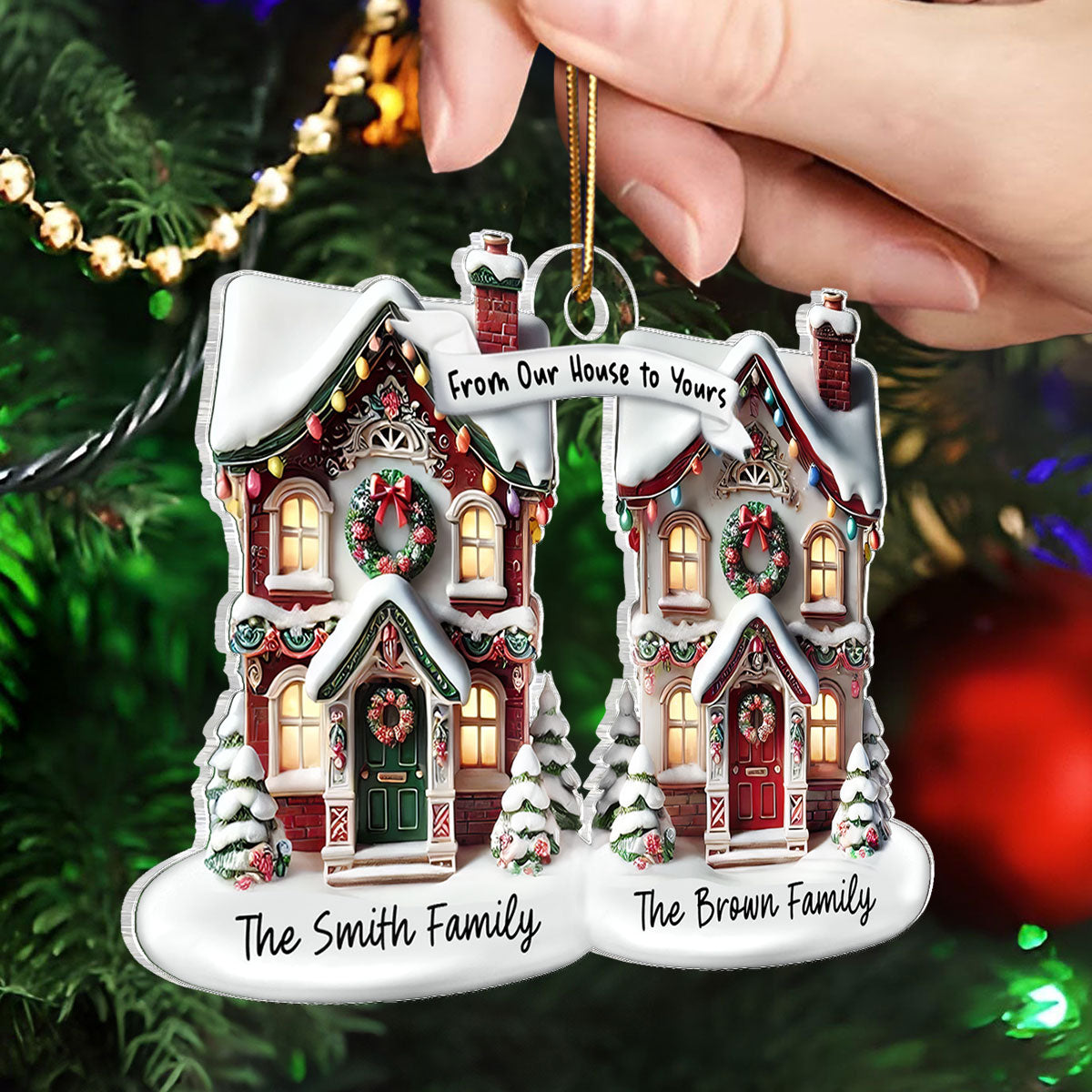 3D Effect From Our House To Yours Personalized Acrylic Ornament, Christmas Gift For Neighbors