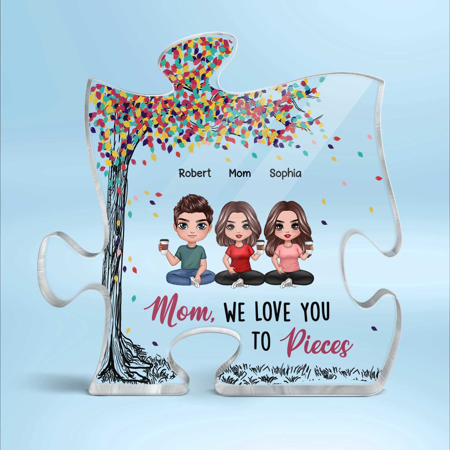 We Love You To Pieces Doll Mom And Daughters Sons Sitting Under Colorful Tree Personalized Puzzle Acrylic Plaque