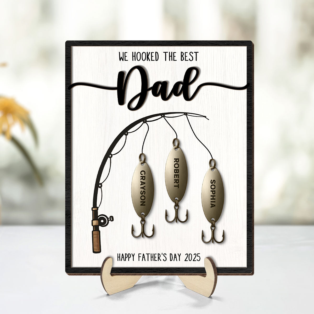 We Hooked The Best Dad Personalized 2-Layered Standing Wooden Plaque, Father's Day Gift For Fishing Dad, For Grandpa, For Him