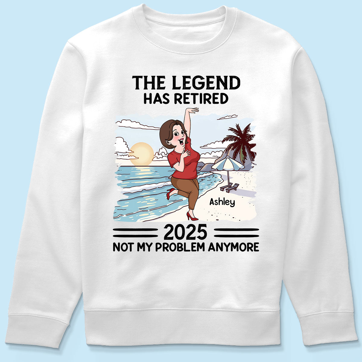 The Legend Has Retired Not My Problem Anymore Personalized Shirt, Funny Retirement Gift For Colleagues, Mom, Dad