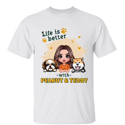 Doll Dog Mom Life Is Better With Dogs Personalized Shirt