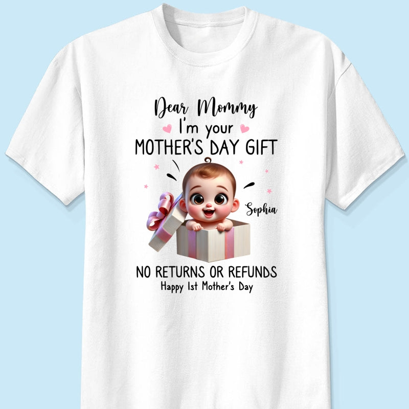 Dear Mom I'm Your Gift New Mom Gift Personalized Shirt, Funny Gift For Wife, Adorable Gift for New Moms