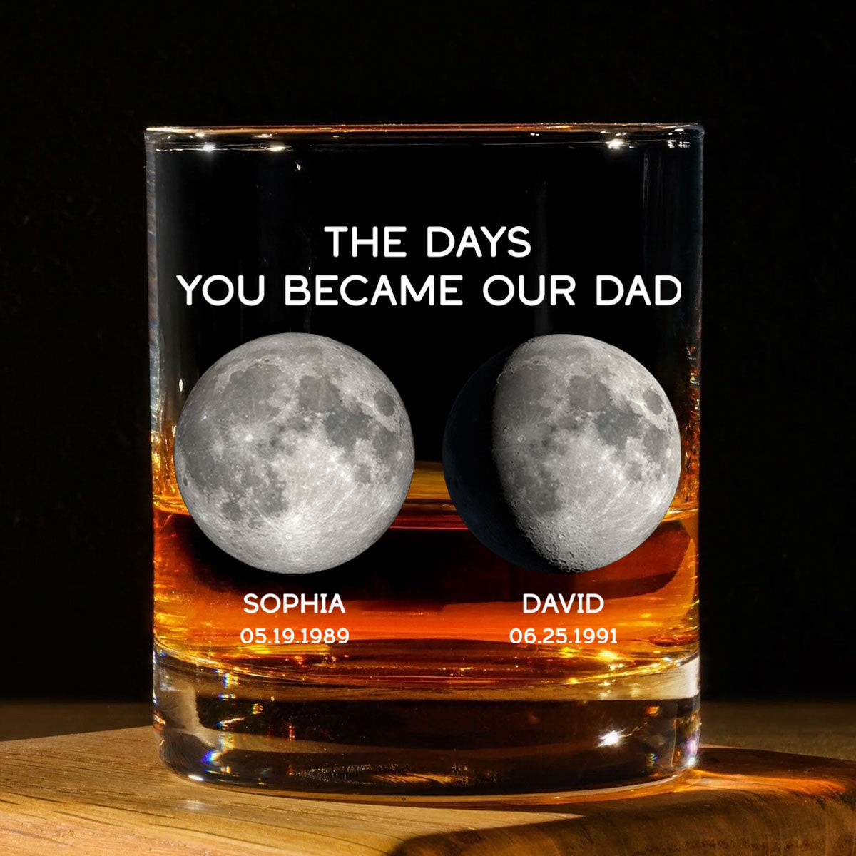 The Days You Became Our Dad Custom Birthday Moon Phase Personalized Whiskey Glass