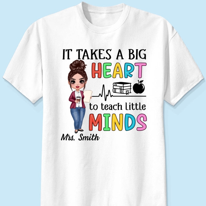 It Takes A Big Heart Teacher Personalized Shirt