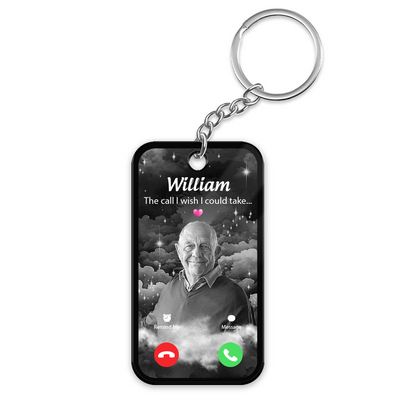 The Call I Wish I Could Take Memorial Sympathy Gift Remembrance Keepsake Photo Inserted - Personalized Acrylic Keychain