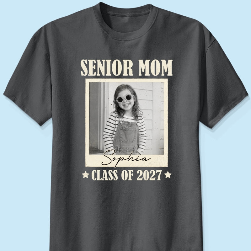 Senior Mom Dad Graduate Custom Photo - Personalized Shirt