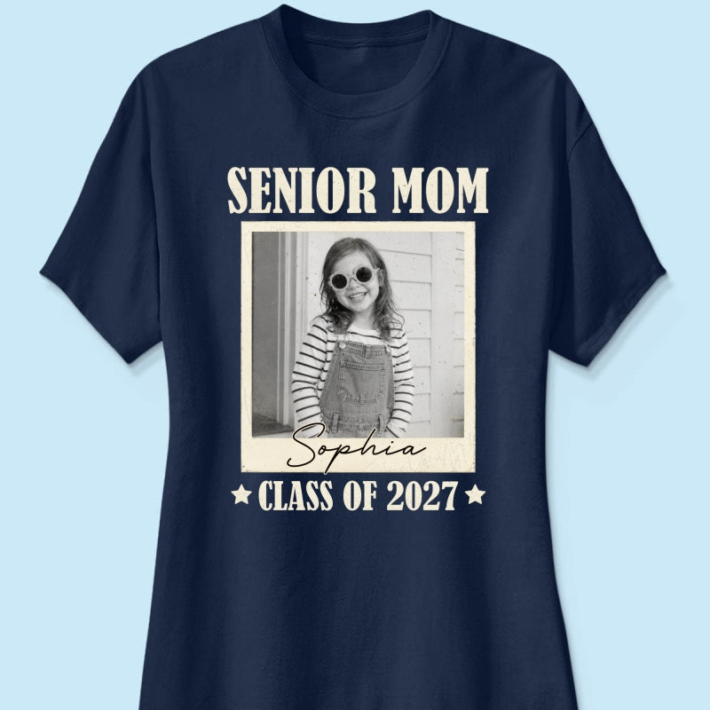 Senior Mom Dad Graduate Custom Photo - Personalized Shirt