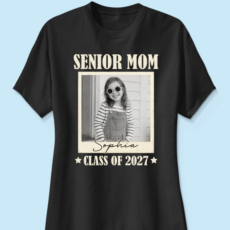 Senior Mom Dad Graduate Custom Photo - Personalized Shirt