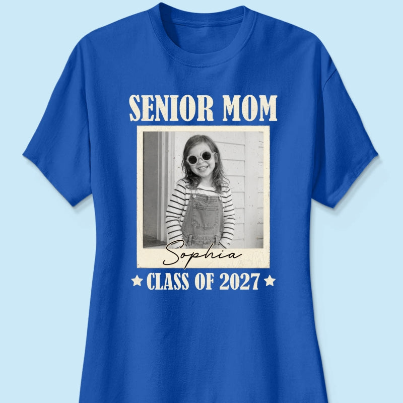 Senior Mom Dad Graduate Custom Photo - Personalized Shirt