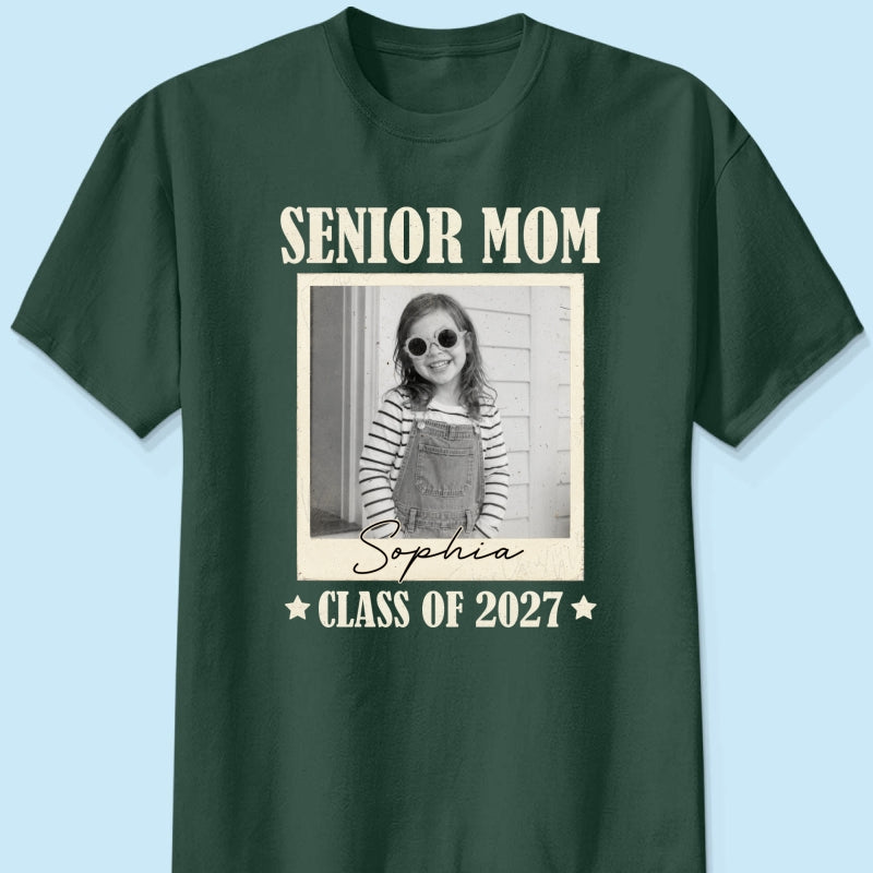 Senior Mom Dad Graduate Custom Photo - Personalized Shirt
