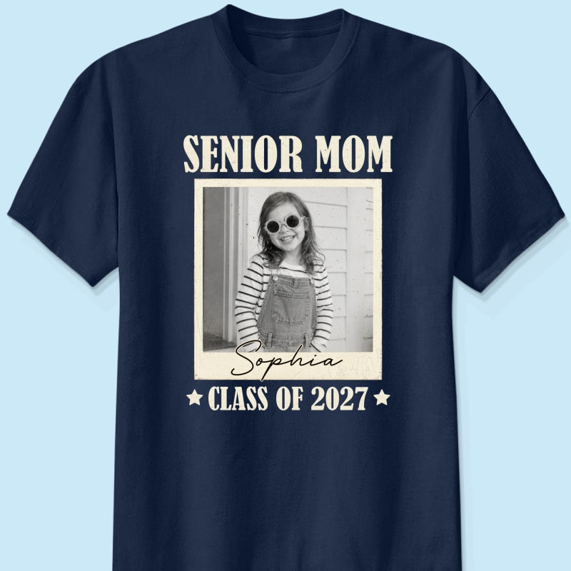 Senior Mom Dad Graduate Custom Photo - Personalized Shirt