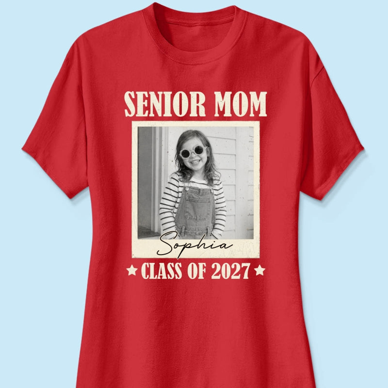 Senior Mom Dad Graduate Custom Photo - Personalized Shirt
