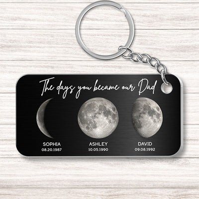 The Days You Became Our Dad Custom Birthday Moon Phase Personalized Metal Keychain