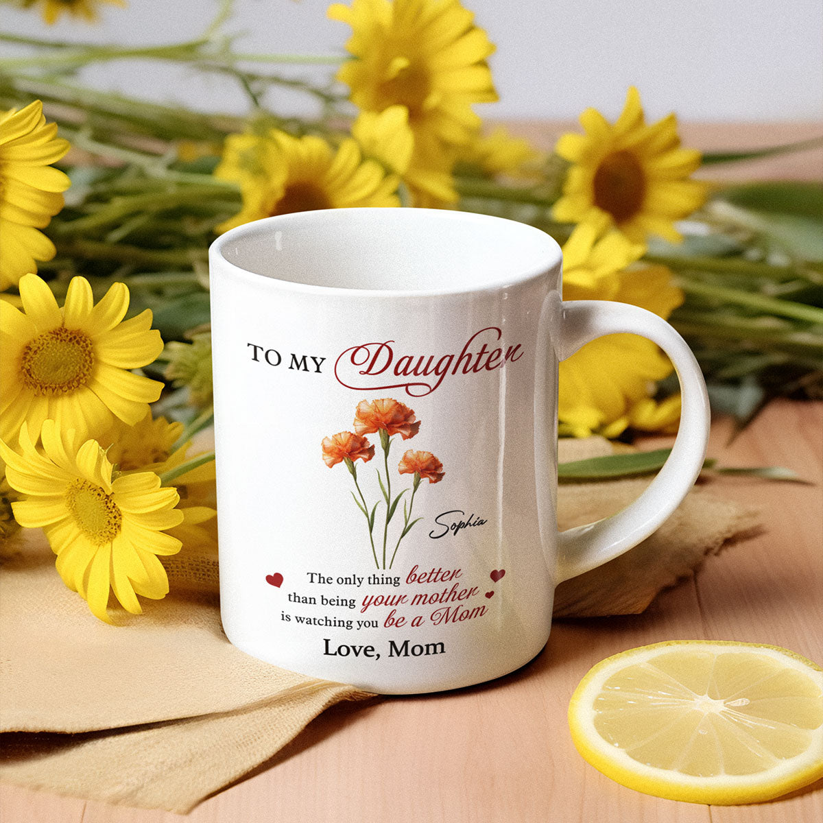 Birth Flower The Only Thing Better Personalized Mug