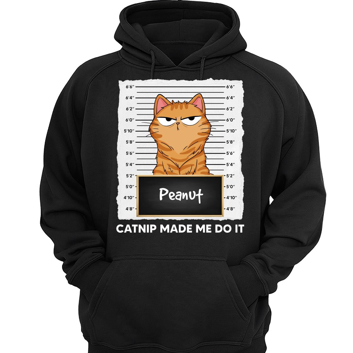 Catnip Made Me Do It Fluffy Cat Funny Expressions Personalized Shirt