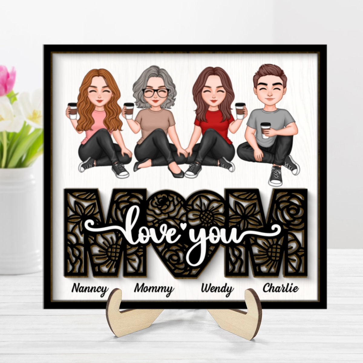 Mom We Love You Floral Sitting On Text Personalized 2-layer Wooden Plaque