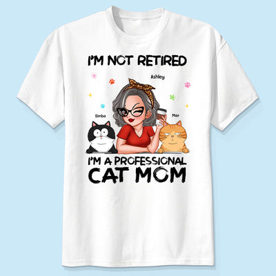 Professional Cat Mom, Retirement Gift For Cat Lovers Personalized Shirt
