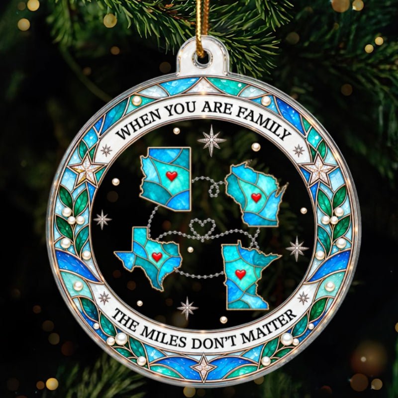 The Miles Don't Matter State Map 2D Flat Printed - Personalized Acrylic Ornament - Long Distance Gift For Family, Friends